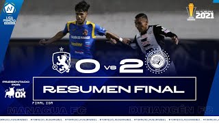 RESUMEN FINAL IDA  Torneo Clausura 2021  Managua FC 0  2 Diriangén FC Por Café OX [upl. by Lytsirhc]