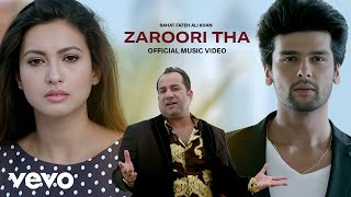 Rahat Fateh Ali Khan  Zaroori Tha 4K Music Video Gauahar Khan Kushal Tandon  Romantic Song [upl. by Jenei]