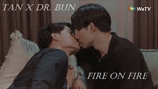 BL Tan x Dr Bun  Fire on Fire  Manner of Death  พฤติการณ์ที่ตาย [upl. by Vivien941]