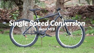 Single Speed Conversion  Retro Mountain Bike [upl. by Sension]