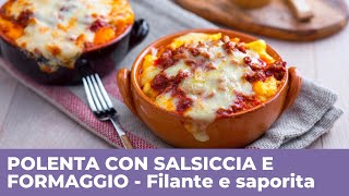 POLENTA CON SALSICCIA E FORMAGGIO  Filante e saporita [upl. by Kcirdez]