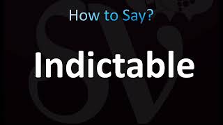 How to Pronounce Indictable CORRECTLY [upl. by Emia]