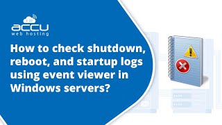 How to check shutdown and reboot logs using event viewer in Windows servers [upl. by Lenahc]