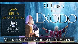 EL LIBRO DEL EXODO COMPLETO EXCELENTE AUDIO BIBLIA DRAMATIZADA NTV [upl. by Annovoj]