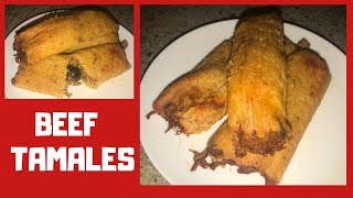 HOW TO MAKE BEEF TAMALES GRANDMAS RECIPE [upl. by Rozalin]