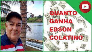 Quanto ganha EDSON COLATINO [upl. by Adore]