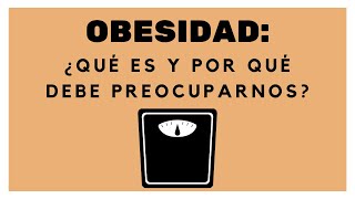 Obesidad Un grave problema de salud pública [upl. by Nywled]