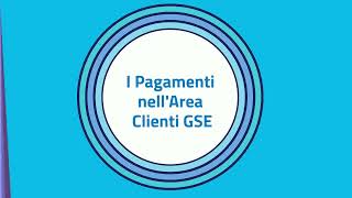 Area Clienti GSE Sezione Pagamenti [upl. by Neil]