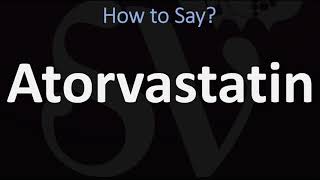 How to Pronounce Atorvastatin CORRECTLY [upl. by Ateiram291]