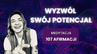 Słuchaj codziennie 107 afirmacji Przyciągaj miłość obfitość i zbuduj poczucie własnej wartości [upl. by Nigel]