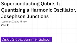 17 Superconducting Qubits I Quantizing a Harmonic Oscillator Josephson Junctions  Part 2 [upl. by Bogey]