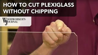 How to Cut Plexiglass Without Chipping [upl. by Colas]