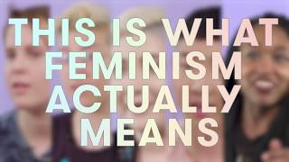 What It Means To Be A Feminist [upl. by Anitnuahs]