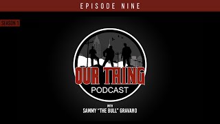 Our Thing Podcast Season 1 Episode 9 Would You Kill Paul  Sammy quotThe Bullquot Gravano [upl. by Finella]