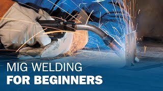 MIG Welding for Beginners [upl. by Dorren]