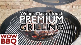 Grilling on a Weber MasterTouch Premium [upl. by Aili499]