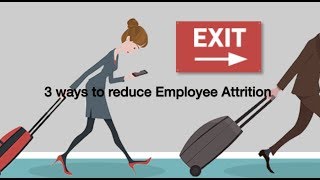 3 Smart ways to reduce Employee Attrition in your company [upl. by Fiorenze213]