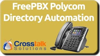 FreePBX Polycom Directory Automation [upl. by Fowler]