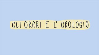 Gli Orari e lOrologio  Italiano Piano Piano [upl. by Coretta]