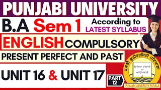 BA Sem 1 English Compulsory  Present Perfect and Past  Unit 16 and Unit 17  BA Course  Part 12 [upl. by Calise]