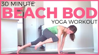 30 minute Full Body Power Yoga Workout  Beach Bod [upl. by Sauer312]