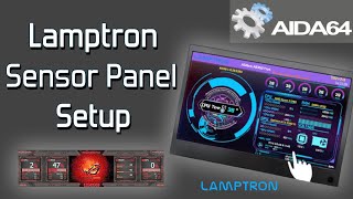 Lamptron Sensor Panel AIDA64 Setup amp Custom Display Tutorial [upl. by Pentheas]