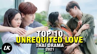 Top 10 Thailand Drama With Unrequited love [upl. by Jamey493]