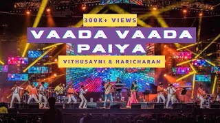 Vaada Vaada Paiya  Kacheri Arambam LIVE  Vithusayni amp Haricharan  D Imman [upl. by Mayer]