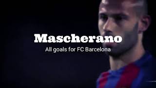 Javier Mascherano All goals for FC Barcelona [upl. by Atived413]