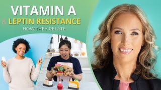 Vitamin A amp Leptin Resistance How They Relate  Dr J9 Live [upl. by Hildegard]