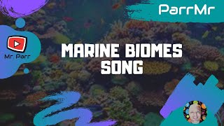 Marine Biomes Song [upl. by Moriah]