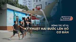 BÀI 10  KỸ THUẬT HAI BƯỚC LÊN RỔ CƠ BẢN  KNBR [upl. by Cybil]