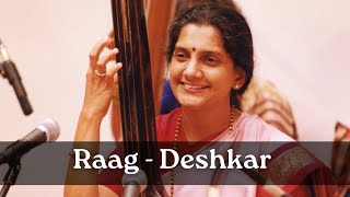 Raag Deshkar  Veena Sahasrabuddhe [upl. by Partan]