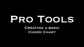 Pro Tools  Creating a basic chord chart [upl. by Sabrina111]