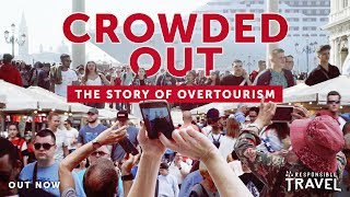 Crowded Out The Story of Overtourism [upl. by Sapphire]