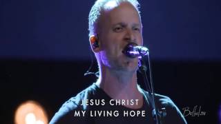 Jesus Christ My Living Hope  Brian Johnson  Bethel Church [upl. by Keel]