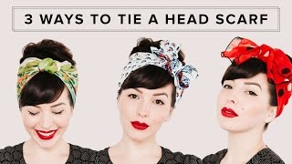 3 WAYS TO TIE A HEAD SCARF  Hair Tutorial [upl. by Macdougall]