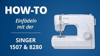 EinfädelTutorial SINGER 1507 amp 8280 [upl. by Gaiser]