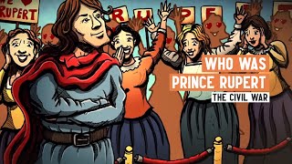 Who was Prince Rupert  The Amazing Adventures of Prince Rupert  English Civil War Series [upl. by Ynnod]