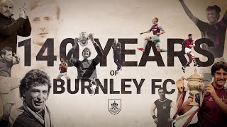 140 YEARS OF BURNLEY FC [upl. by Aehcim]