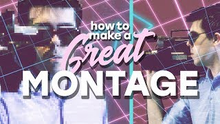 How to Create a Great Cinematic Montage [upl. by Radburn]