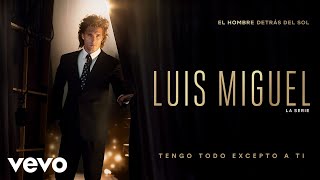 Diego Boneta  Tengo Todo Excepto a Ti Luis Miguel La Serie  Audio [upl. by Enylcaj867]