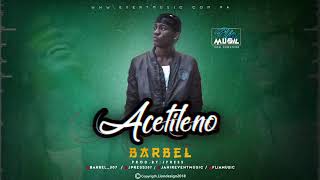 Barbel  Acetileno Audio Oficial [upl. by Fayette]