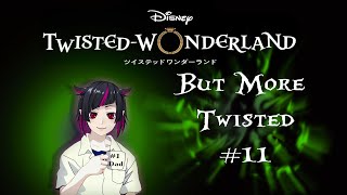 Twisted Wonderland but more twisted 11 Absolute Chaos [upl. by Imeaj]