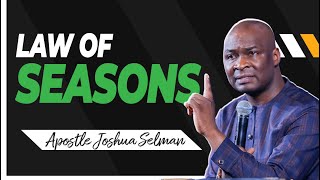 THE LAW OF SEASONS with Apostle Joshua Selman [upl. by Dionisio]