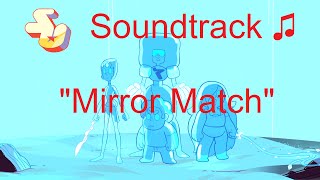 Steven Universe Soundtrack ♫  Mirror Match [upl. by Arvie159]