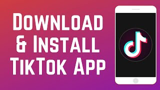 How to Download amp Install TikTok [upl. by Garbers]