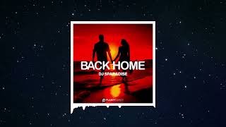 DJ Sparadise  Back Home Official Audio [upl. by Fattal]