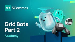 3Commas Academy Grid Bot Part 2 [upl. by Hedi]