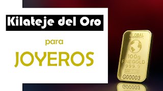 Kilates de Oro 24K 18k 14k 10k ¿Como calcularlo [upl. by Eolande]